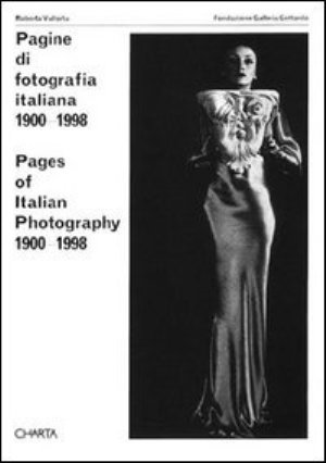 Pages Of Italian Photography 1900-1998