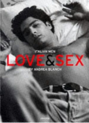 Italian Men: Love & Sex