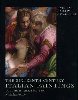 Italian Paintings Volume II Venice 1540 1600