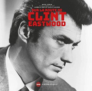 Sur la route de Clint Eastwoos