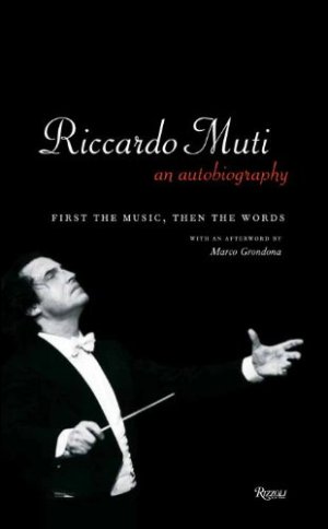 Riccardo Muti: An Autobiography