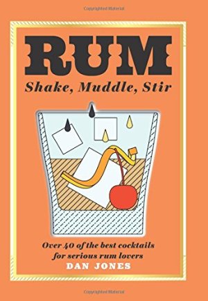 Rum: Shake, Muddle, Stir