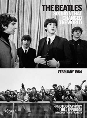 The Beatles: Six Days That Chnged the World