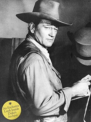 John Wayne: The Legend and the Man