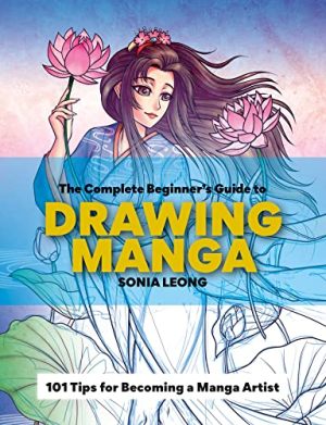 The Complete Beginner’s Guide to Drawing Manga: