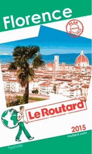 Guide du Routard Florence 2015 (Reso Entro giungo 16) (COV)