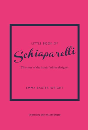 Little Book of Schiaparelli (R)