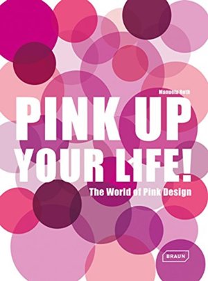 Pink Up Your Life!