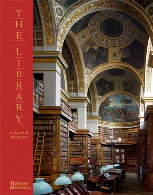 The Library: A World History