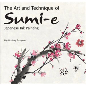 The Art and Technique of Sumi-E