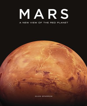 Mars: A New View of the Red Planet