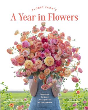 Floret Farm's a Year in Flowers