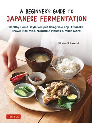 A Beginner's Guide to Japanese Fermentation*