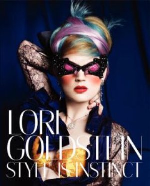 Lori Goldstein: Style Is Instinct***