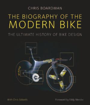 The Biography of the Modern Bike*