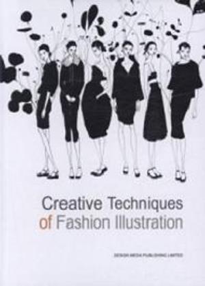 Creative Techniques of Fashion Illustration