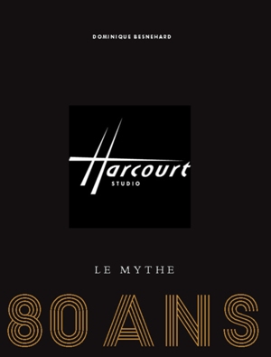 Harcourt Paris, le Mythe. 80 Ans