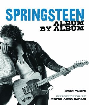 Bruce Springsteen Album by Album