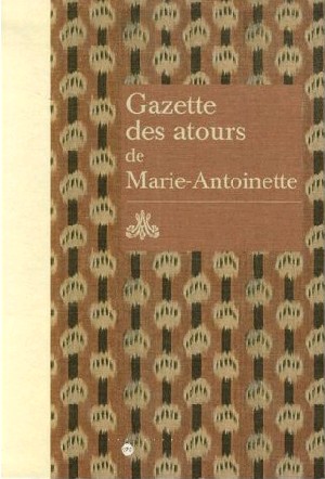 Gazette des Atours de Marie Antoinette