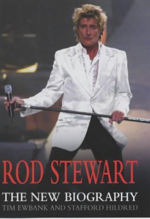 Rod Stewart the new biography