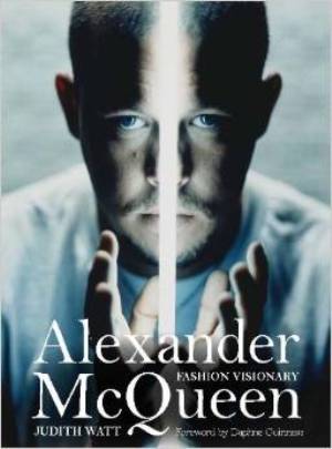 Alexander Mcqueen: Fashion Visionary