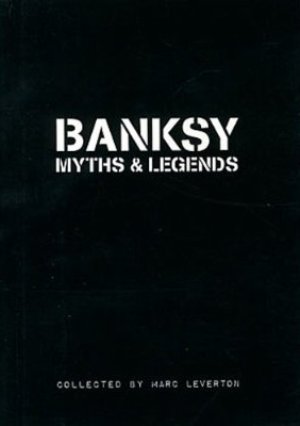 Banksy - Myths & Legends