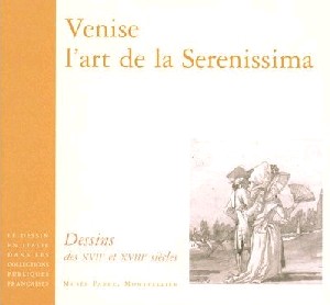 Venise, l'art de la Serenissima