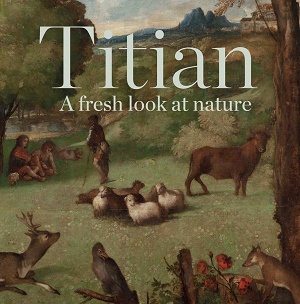 Titian - a Fresh Look at Nature