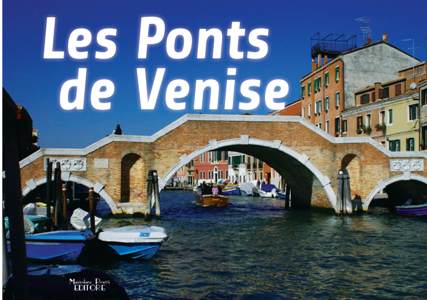 I ponti di Venezia - Les ponts de Venise (francese)