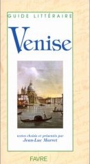 Jean-Luc Marret - Venise: Guide Letteraire