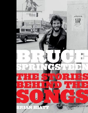 Bruce Springsteen Stories Behind the Song