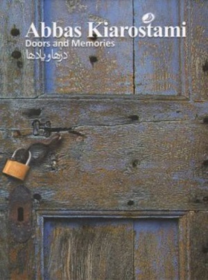 Abbas Kiarostami - Doors and Memories