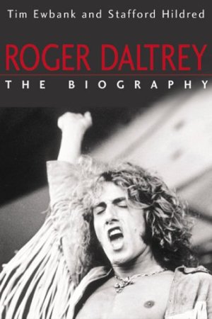 Roger Daltrey the biography