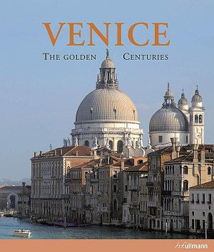 Venice The Golden Centuries