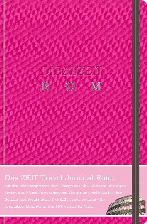 DIE ZEIT Travel Journal Rom (German)