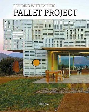 Pallet Project: Building with Pallets