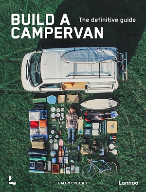 Build a Campervan: The Definitive Guide